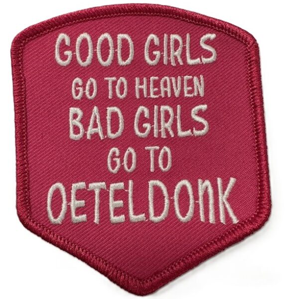 Embleem good girls go to heaven bad girls go to Oeteldonk (pink)